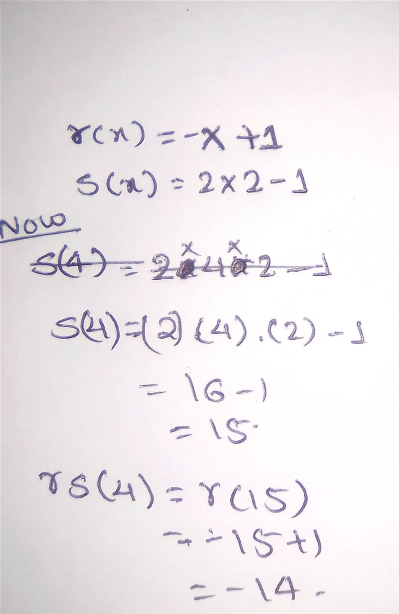 The functions r and s are defined as follows. r(x) = -x +1 s(x)=2x2-1 Find the value-example-1