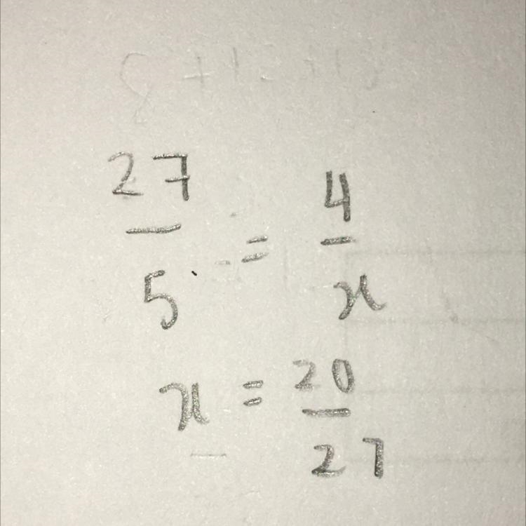 What the value of x if 27/5 =4/x​-example-1