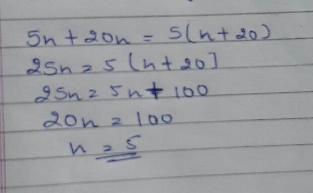 5n +20n = 5(n+20) find N-example-1