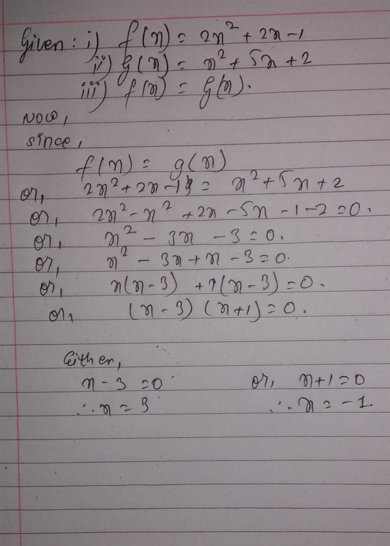 If f(x) = 2x²+2x-1, g(x) = x²+5x+2 f(x)=g(x), find the value of x​-example-1