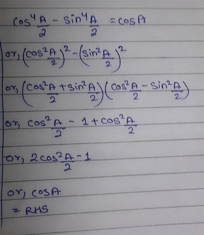 Cos^4 A/2 - sin^4 A/2 =cos A​-example-1