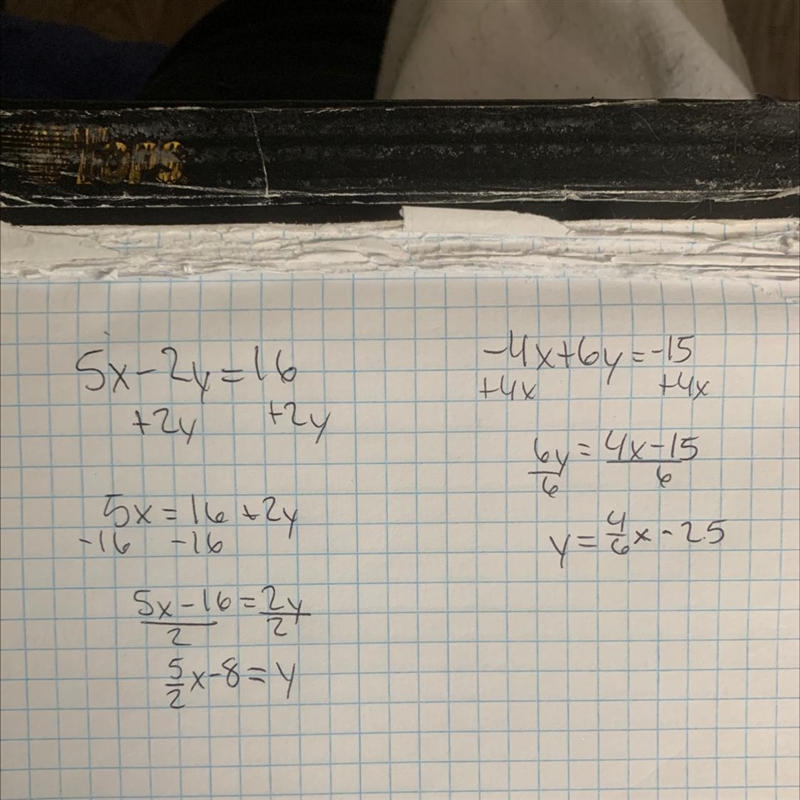 Consider this system of two linear equations. 5x − 2y = 16 -4x + 6y = -15 What is-example-1