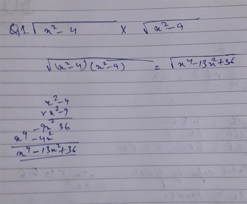 Help me I need please \sqrt{ {x}^(2) - 4 } * \sqrt{x {}^(2) - 9} ​-example-1