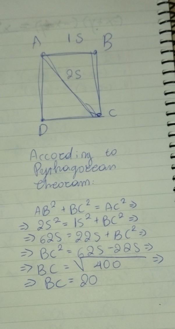 ABCD is a rectangle AB =15 centimeters AC = 25 cm Find The length of BC ​-example-1