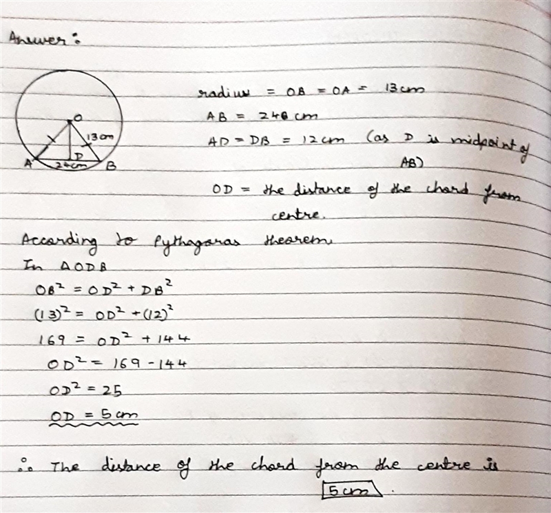 8 The radius of a circle is 13 cm and length of one of the chords is 24 cm. Find the-example-1