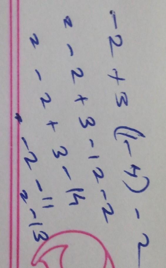 -2+ 3(1-4)-2 what to do ???​-example-1