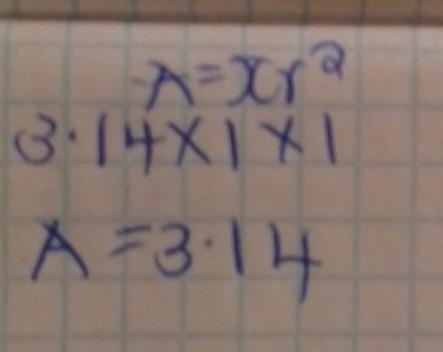 A radius of 1 meter. What’s the area. Use 3.14 for pi-example-1