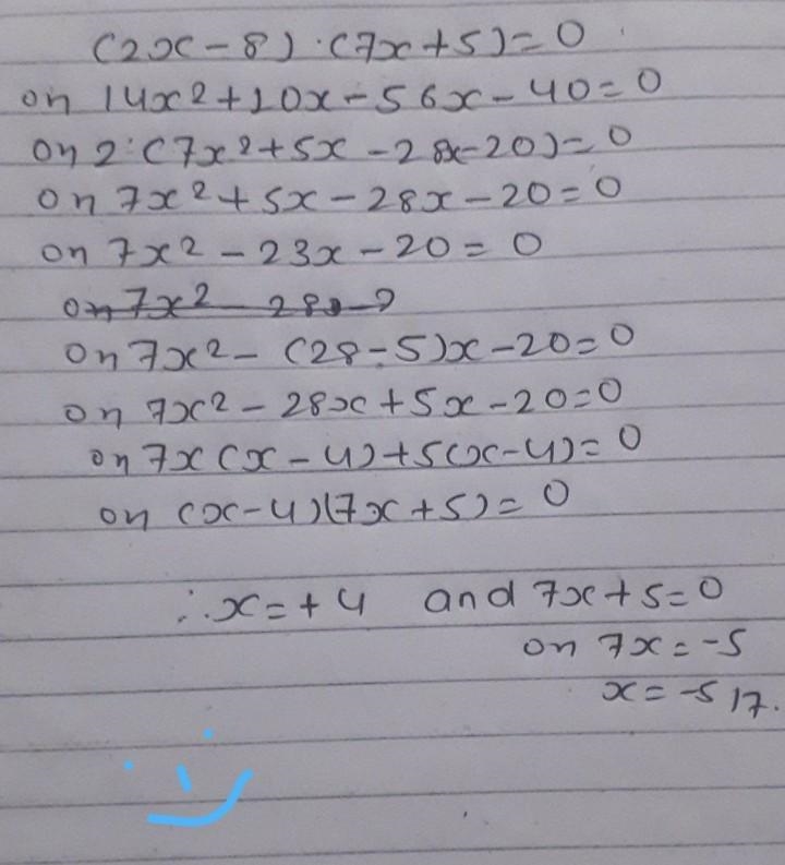 Solve the equation using the zero-product property. (2x − 8)(7x + 5) = 0-example-1