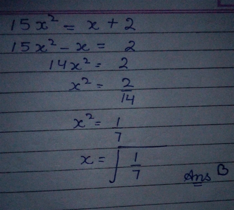 Solve for x: 15x²=x+2-example-1