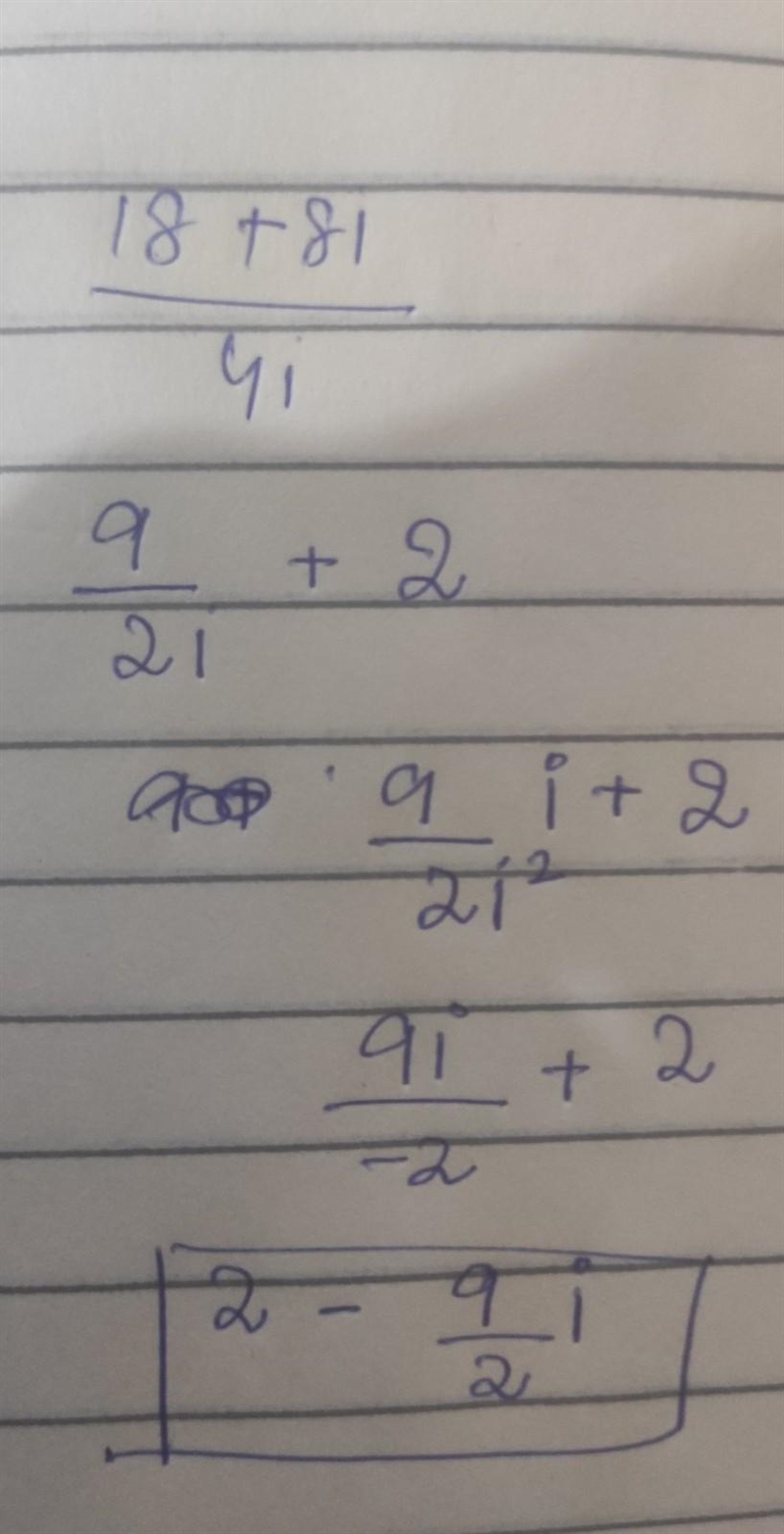 How do you solve 18+8i/4i ?-example-1