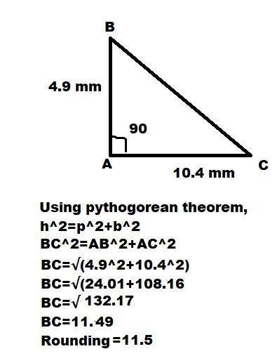 A, B & C form a triangle where BAC = 90 degrees. AB = 4.9 mm and CA = 10.4 mm-example-1