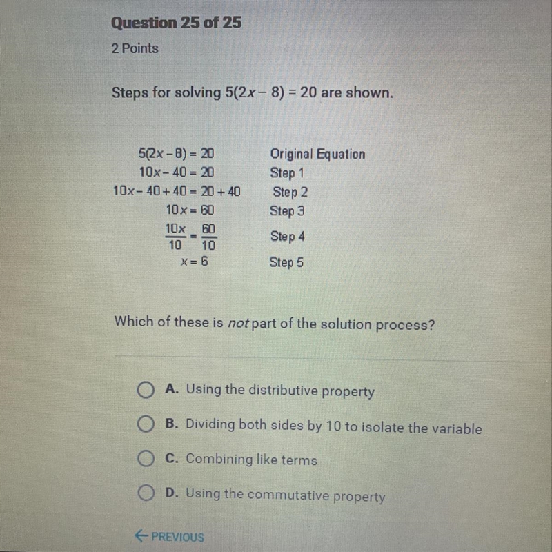 Steps for solving 5(2x - 8) = 20 are shown. 5(2x-8)= 20 10x - 40 = 20 10x - 40+ 40 = 20 + 40 10x-example-1