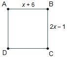 ABCD is a square. Square A B C D is shown. The length of A B is x + 6 and the length-example-1