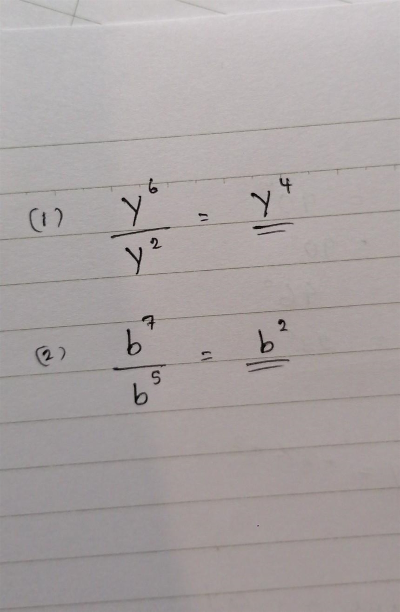 Simplify the following: 1)y^6/y^2 2)b^7/b^5-example-1