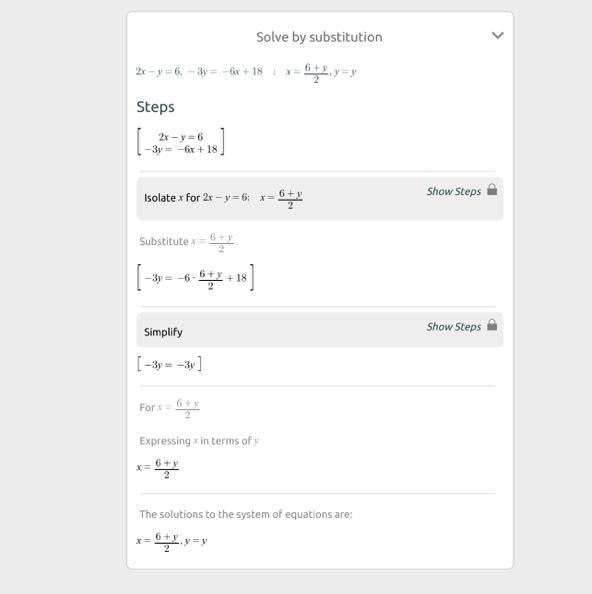 Use substitution to solve each system of equations 2x -y = 6 -3y = -6x + 18-example-1