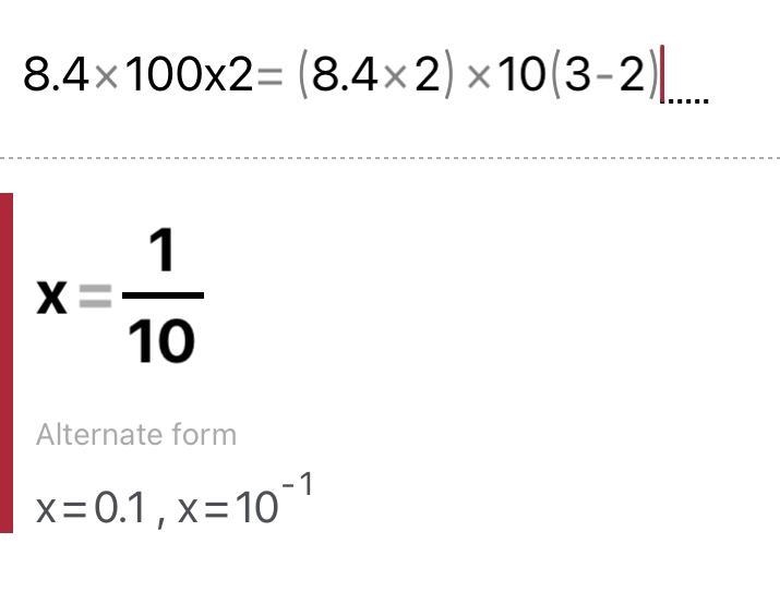 8.4 x 100 x 2 = (8.4 x 2) x 10(3-2)-example-1