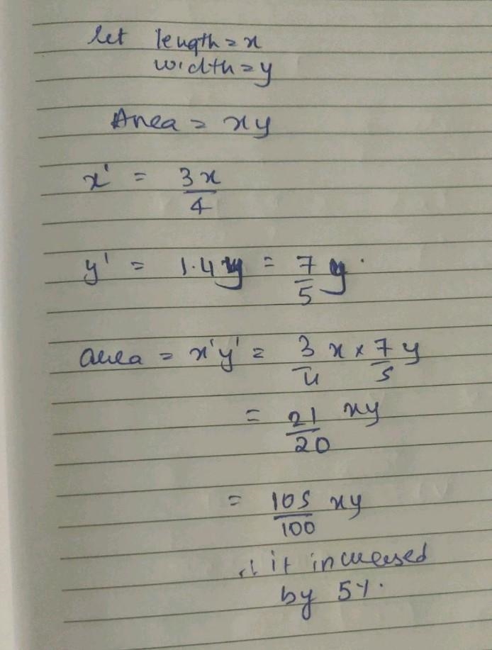 11. The length of a rectangle is decreased by 25% and the width is increased by 40%. Calculate-example-2