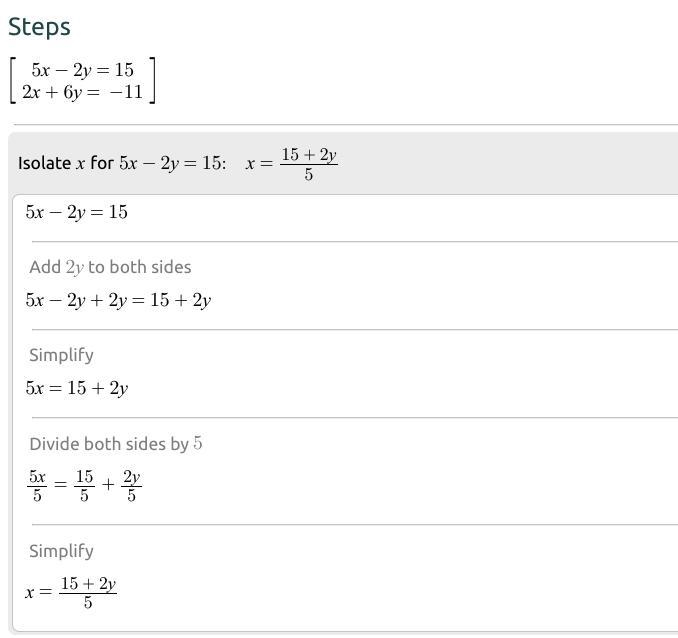 5x-2y=15 2x+6y=-11 solve by substitution or equal values method-example-1