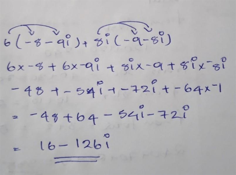 Perform the indicated operations. Write the answer in standard form, a+bi. 6(-8-9i-example-1