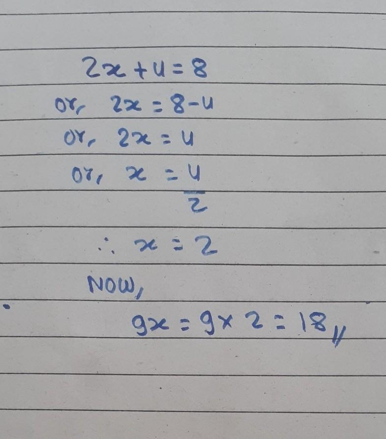 If 2x+4=8, what is 9x?-example-1