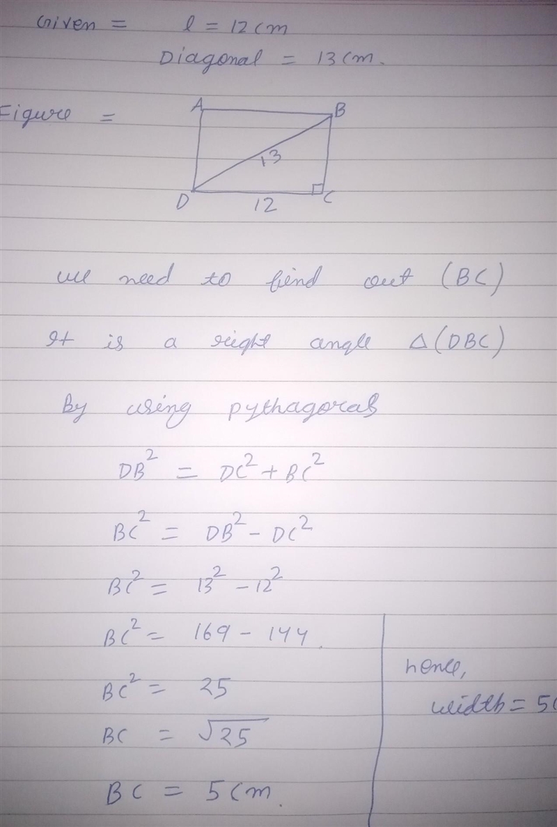 A rectangle has a length of 12 cm and a diagonal of 13 cm. What is the width? *Hint-example-1