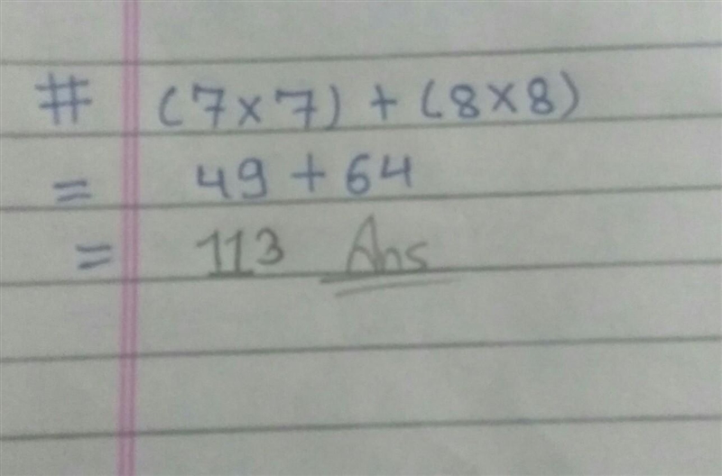 Solve , (7*7) +(8*8). ASAP. please​-example-1