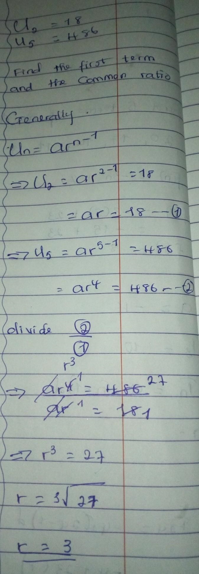 The second term of a GP is 18 and the fifth term is 486 find the first term and the-example-1