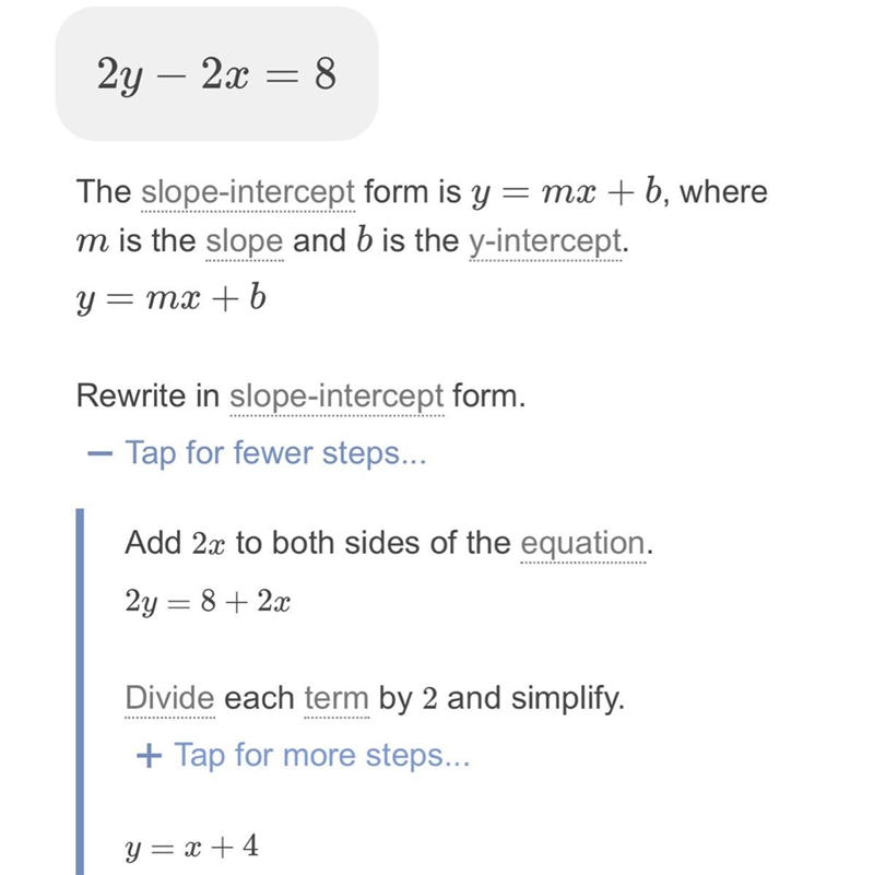 2y - 2x = 8 Equation of a line into slope-intercept form, simplifying all fractions-example-1