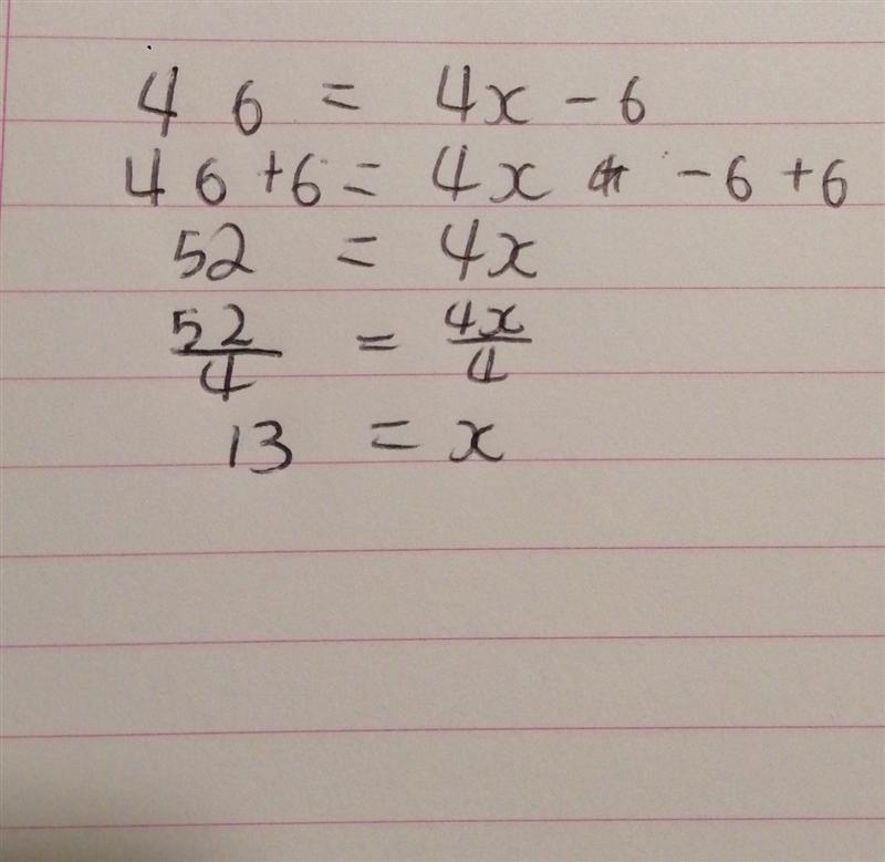 46= 4x - 6 help me ok-example-1