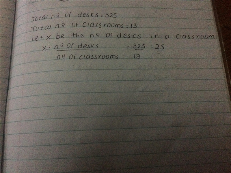 Martas school has 325 desks for 13 classrooms . If the desks are shared evenly how-example-1