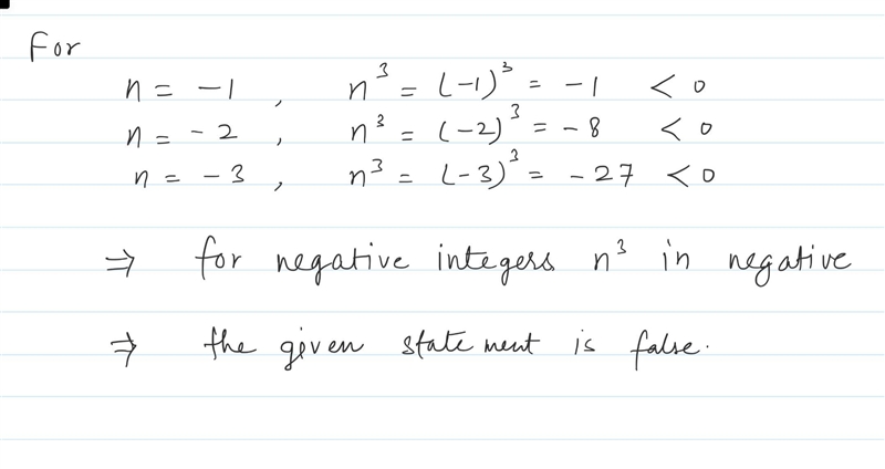 True or False? If false provide an example For all integers n, n3 is positive.-example-1