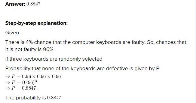 A firm's recent records indicate that 4 percent of the computer keyboards produced-example-1