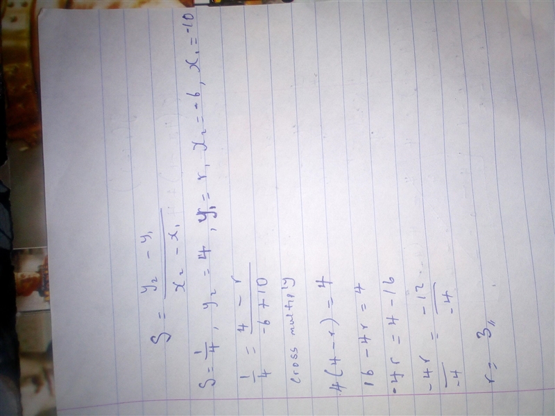 The points (-10,r) and (-6, 4) lie on a line with slope1/4 Find the missing coordinate-example-1