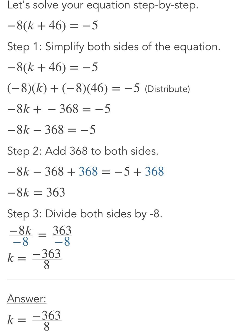 Slove the Equation -8(k + 46) = -5. (Please include step-by-step)-example-1