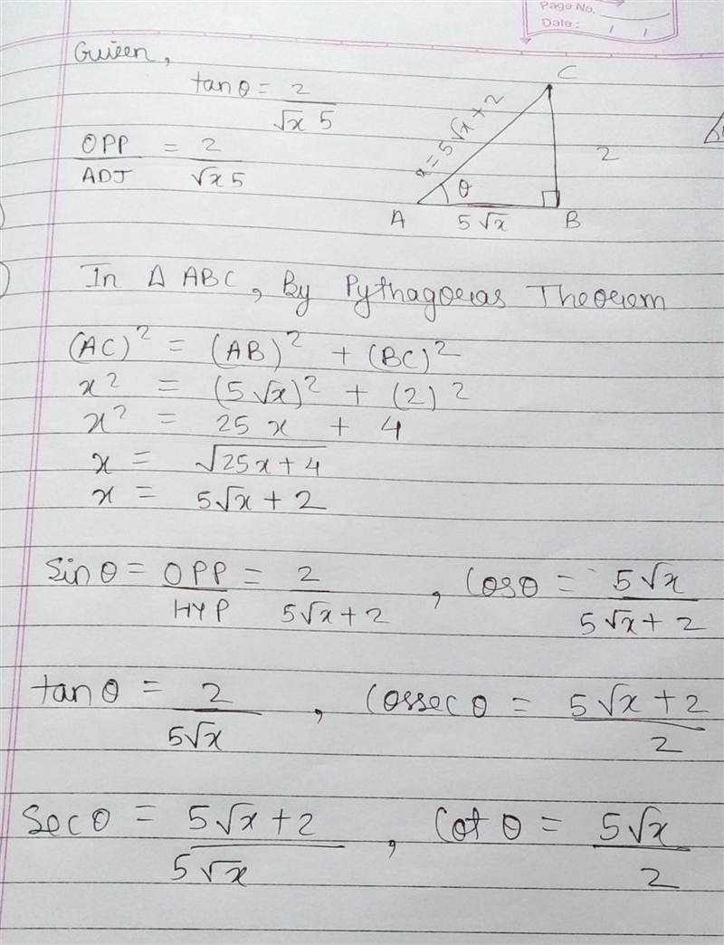 For one acute angle θ of a right triangle, tan θ =2/√(x) 5 . Find the other five trigonometric-example-1