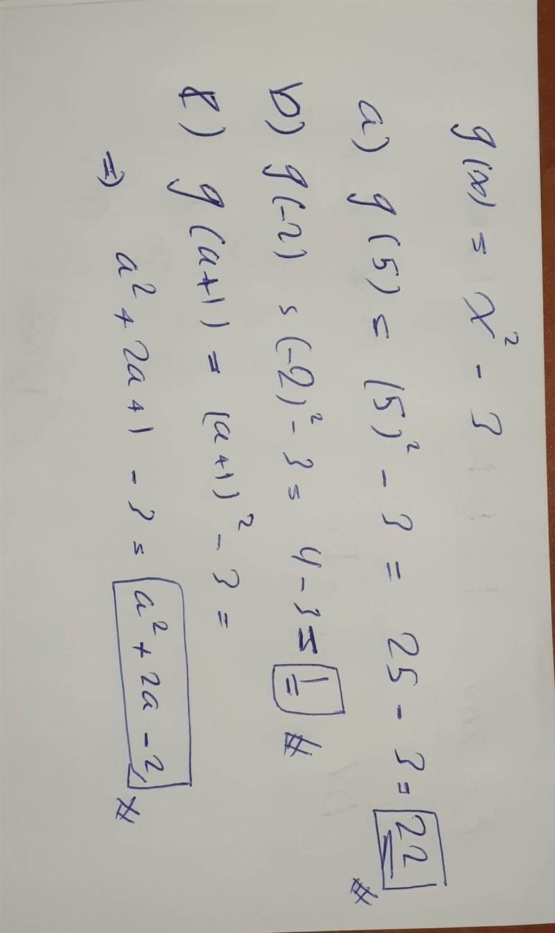 If g(x) = x^2 - 3, find the value of: a) g(5) b) g(-2) c) g(a+1)-example-1