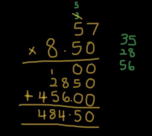 57 x 8.50 = 484.50 please show me the formula in doing it​-example-1