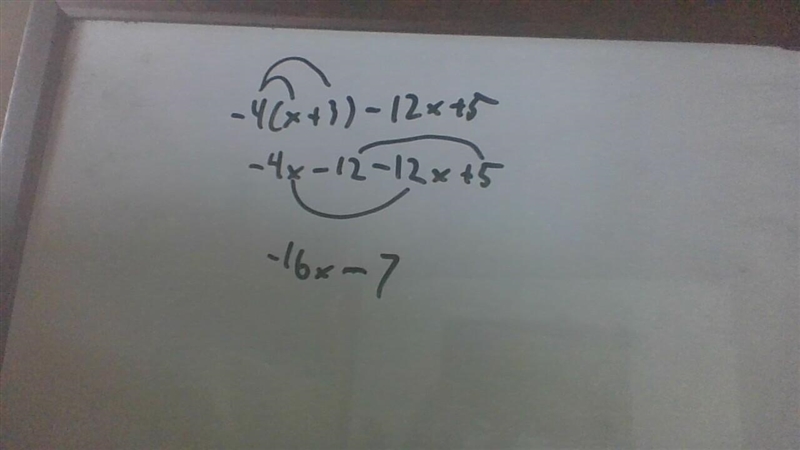 Write an expression equivalent to -4(x+3)-12x+5 that only has two terms-example-1