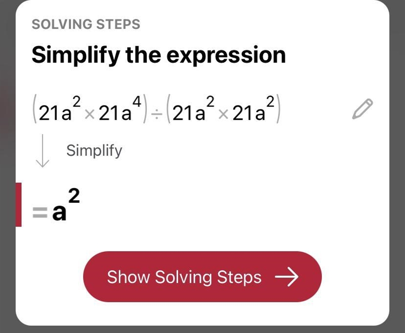 Simplify (21a² × 21a⁴) ÷ (21a² × 21a²)​-example-1