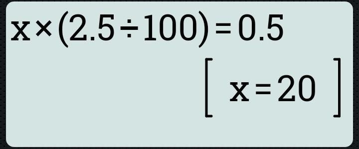 0.5 is 2.5% of what number?-example-1