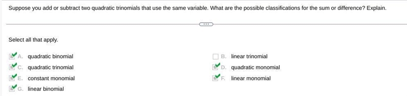 Suppose you add or subtract two quadratic trinomials that use the same variable. What-example-1