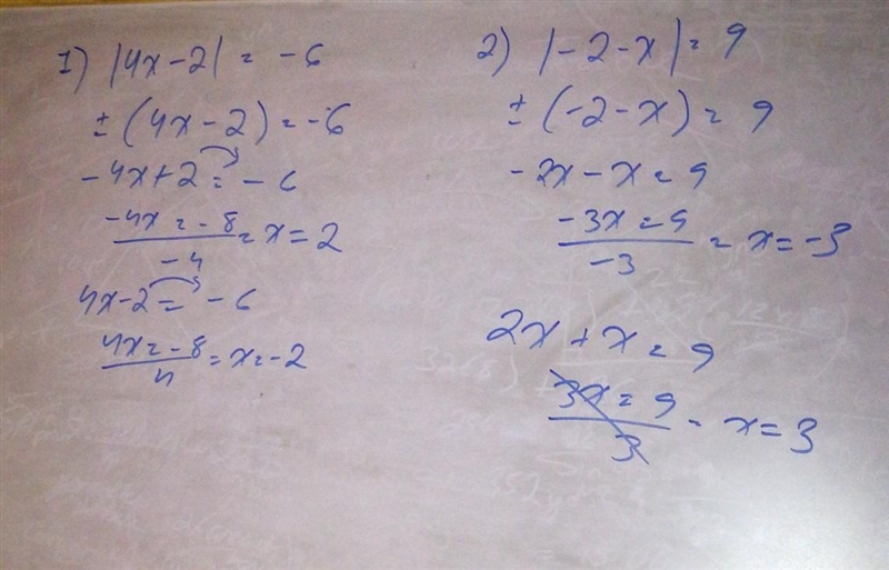 I need this quick! Which equation has no solution? |4x - 2|= -6 |-2 - x|= 9 |3x + 6|= 6 |-2x-example-1