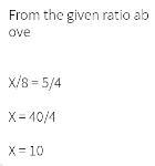 If x:8::5:4, then the value of x is-example-1