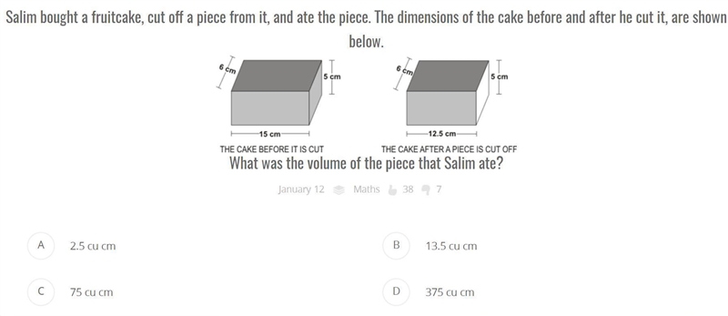 Salim bought a fruitcake, cut off a piece from it, and ate the piece. The dimensions-example-1