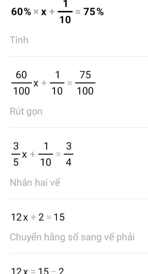 If 40% of x + 20% of x + 1/10 = 75% of x, then find the value of x. Please give answers-example-1