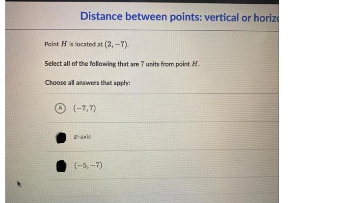 Point H is located at (2, -7). Select all of the following that are 7 units from point-example-1