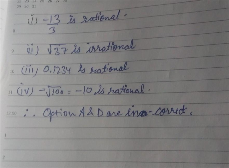 A student was asked to identify the following numbers as rational or irrational. Determine-example-1