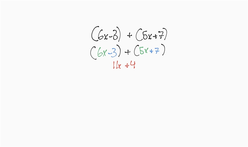 Simplify the expression: (6x - 3) + (5x + 7) and if u can show steps-example-1