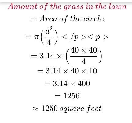 A circular lawn has a row of bricks around the edge. The diameter of the lawn is about-example-1