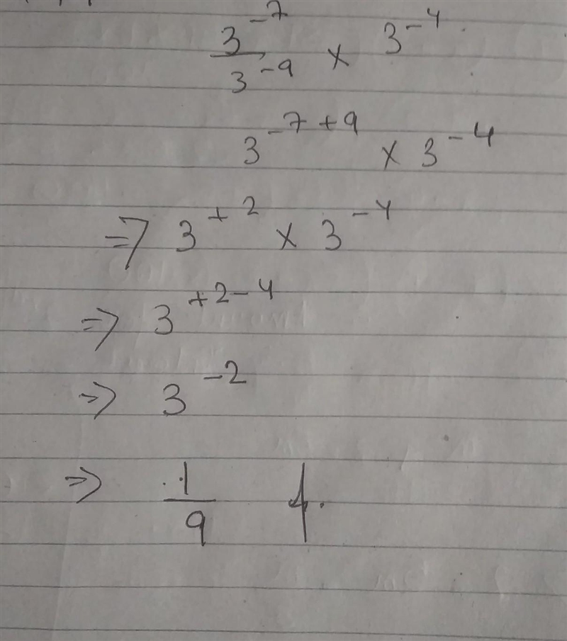 Simplify and express the result in power notation with positive exponent (3^-7 ÷ 3^-9) × 3^-4 Plz-example-2